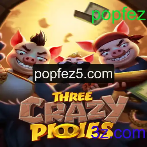 Descubra o Fascinante Mundo de 'ThreeCrazyPiggies' e a Tendência Explosiva 'popfez'